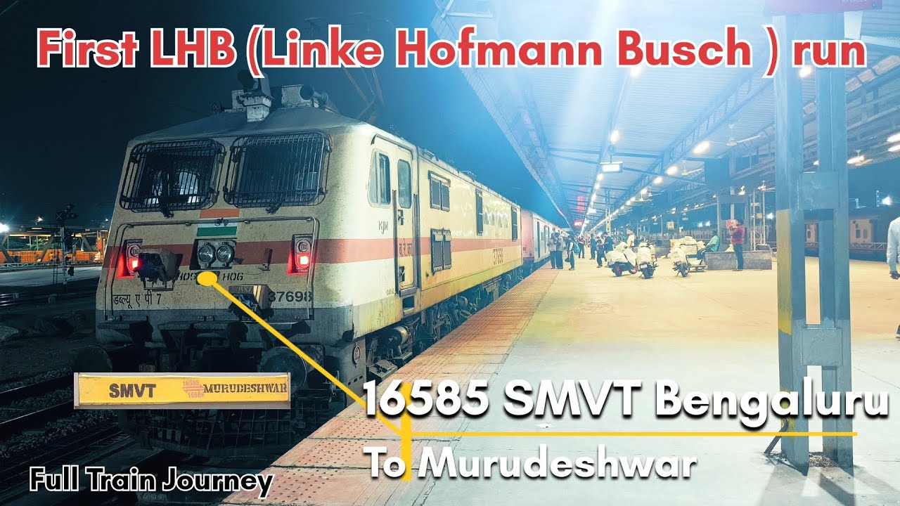 16585 | SMVT Bengaluru To Murudeshwar | Murudeshwar Express | First LHB run | Full Train Journey |