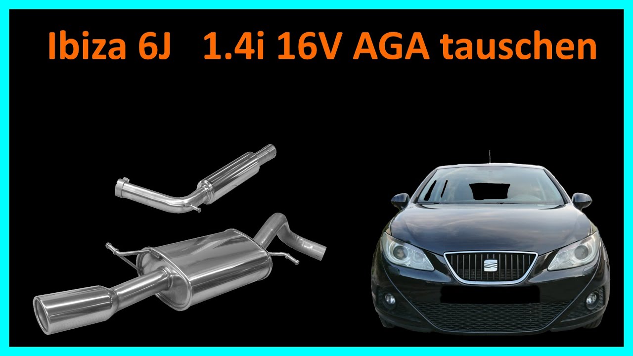 Ibiza 6J 1.4i 16V AGA tauschen