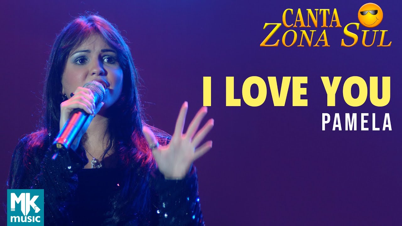 Pamela - I Love You (Ao Vivo) DVD Canta Zona Sul Vol 2