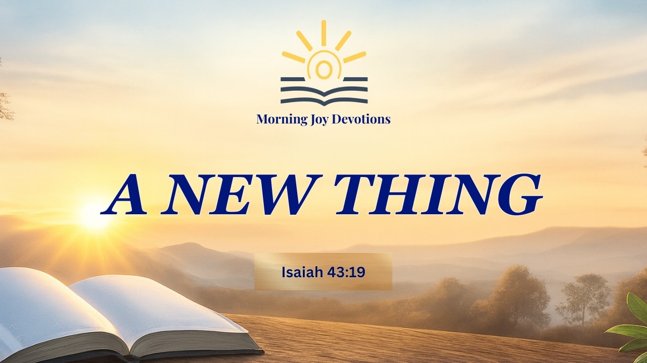 🌿 God Is Doing a New Thing (Isaiah 43:19) | Morning Devotion for Breakthrough & Hope ✨
