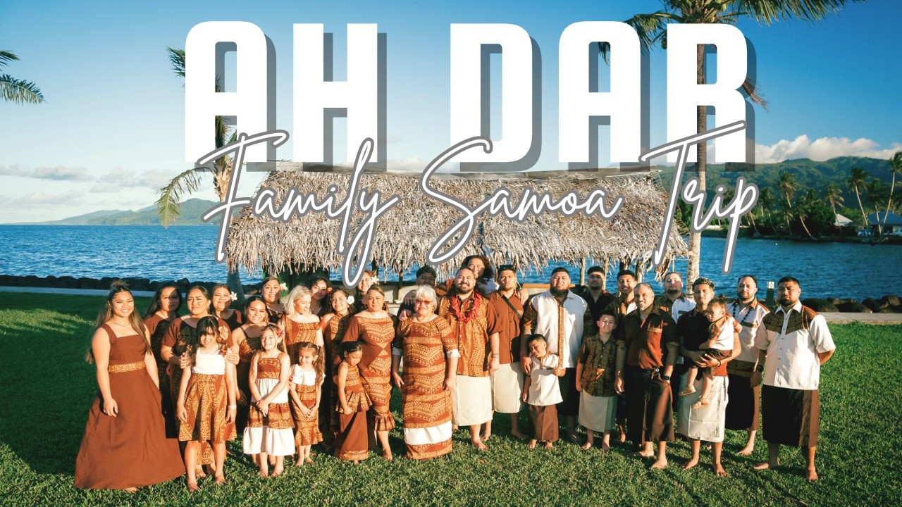 AH DAR family in Samoa | DAY 3 & 4🇼🇸