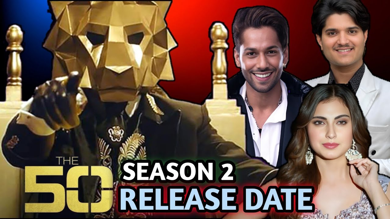 The 50 Season 2 Release Date | The 50 Reality Show Update