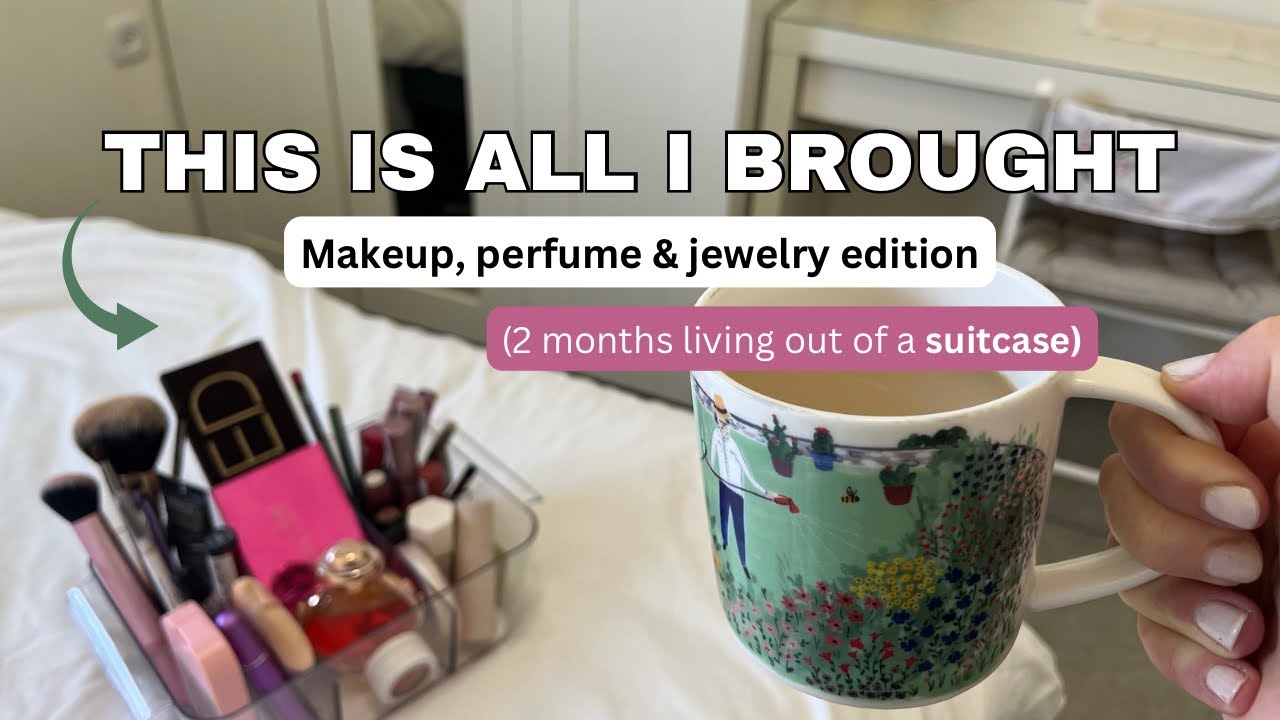 My Temporary Makeup, Perfume & Jewelry Capsule (What I Brought & What I Miss)