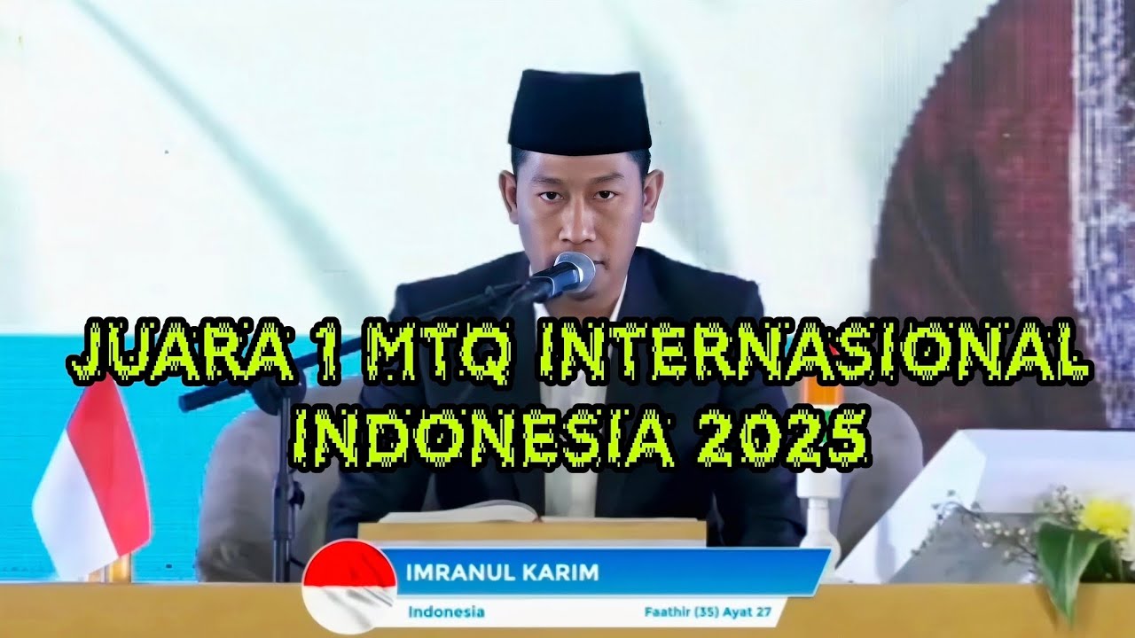 Subhanallah JUARA 1 MTQ INTERNASIONAL INDONESIA 2025‼️Ustadz Imranul Karim Utusan Indonesia