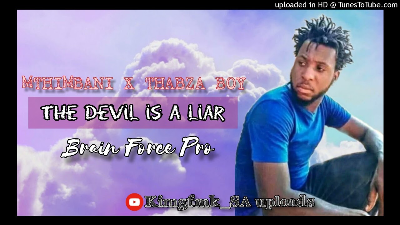 Mthimbani - The Devil is a liar feat thabza boy