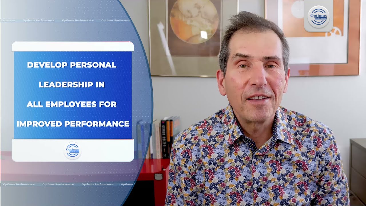 Develop Personal Leadership in All Employees for Improved Performance