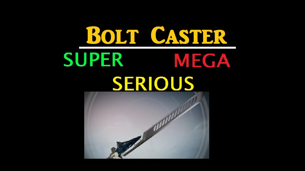 Super Serious Bolt Caster Guide - Destiny