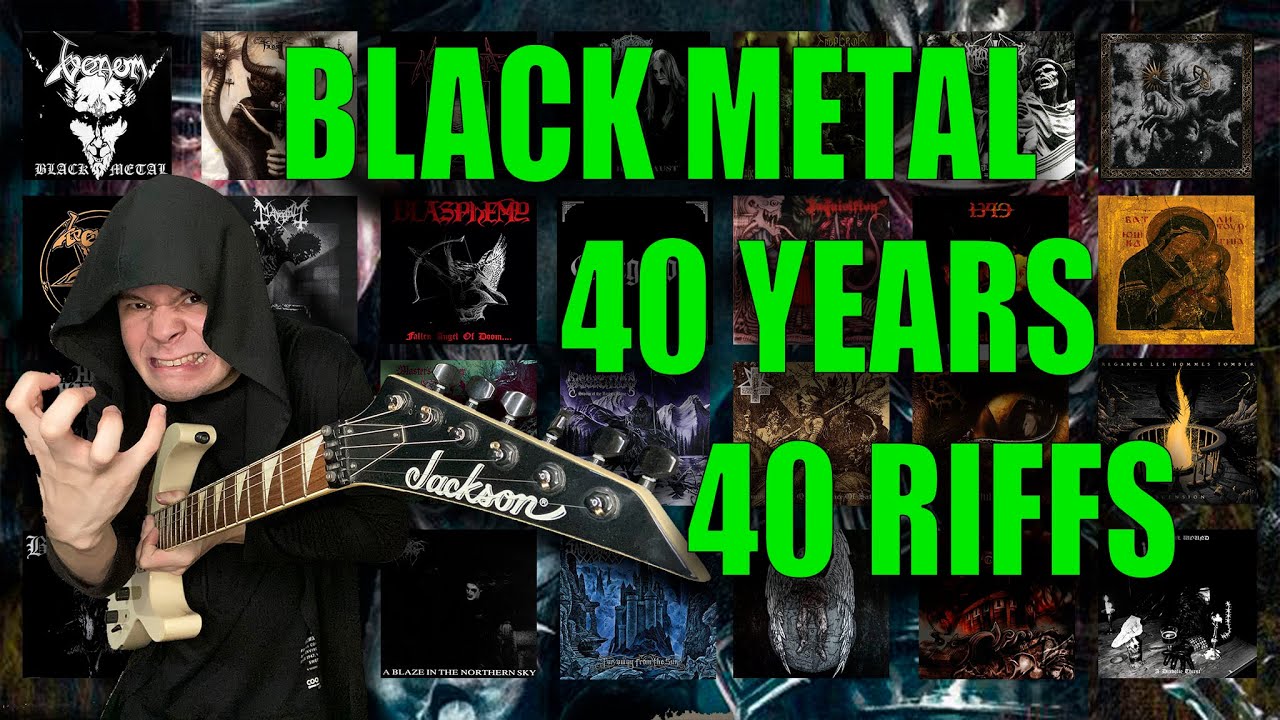 The Evolution of Black Metal (1981 - 2021 Guitar Riff Compilation)