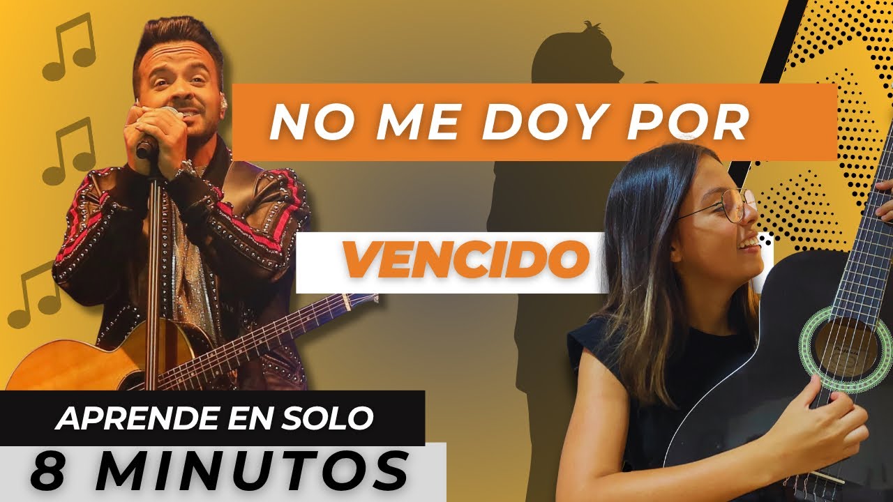 Tutorial en guitarra de “No Me Doy Por Vencido” Luis Fonsi 🎸🔥