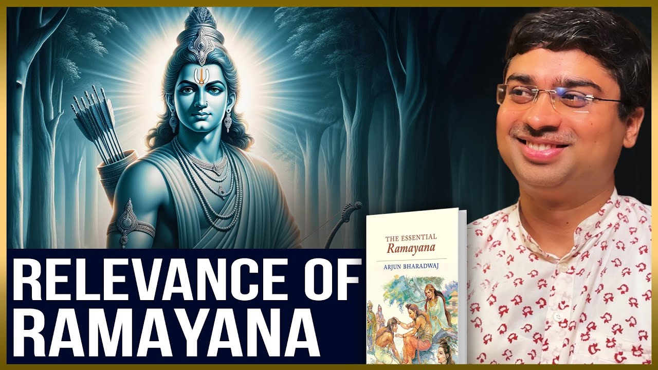 Timeless Life & Relationship Lessons from the Ramayana | Insights by Arjun Bharadwaj. Part 1