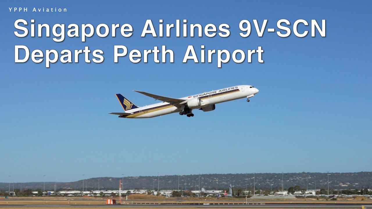 Singapore Airlines 787-10 (9V-SCN) Departs RW21 at Perth Airport (YPPH).