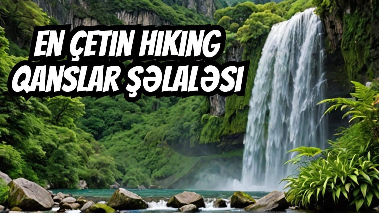Zaqatala Qanslar şəlaləsinə gedən yol - Gözəl təbiət, çətin relyef. Zaqatalada gezmeli yerler