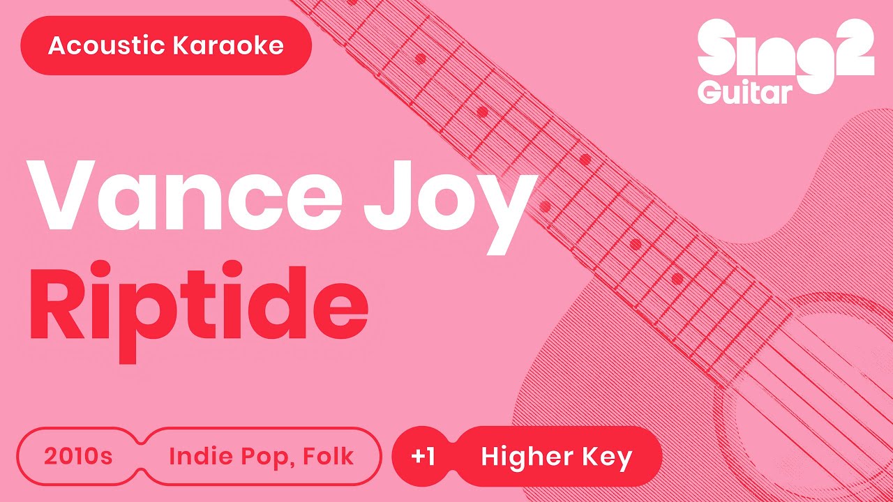 Vance Joy - Riptide (Higher Key) Acoustic Karaoke