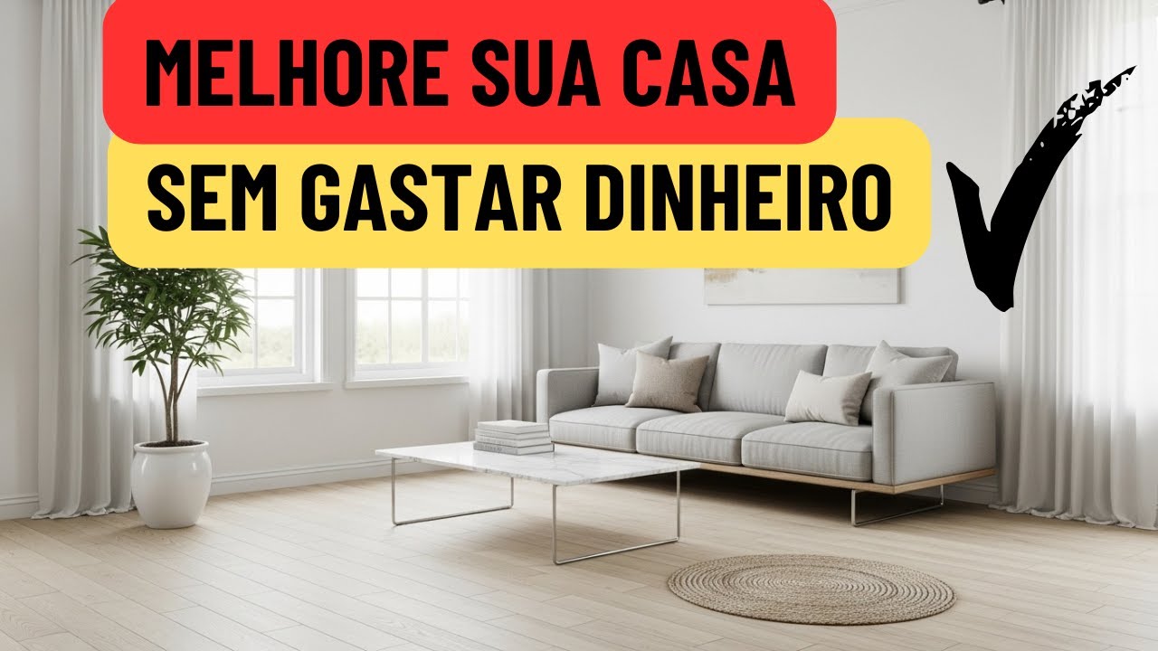 ✨ 12 ideias para melhorar e decorar sua casa sem gastar dinheiro