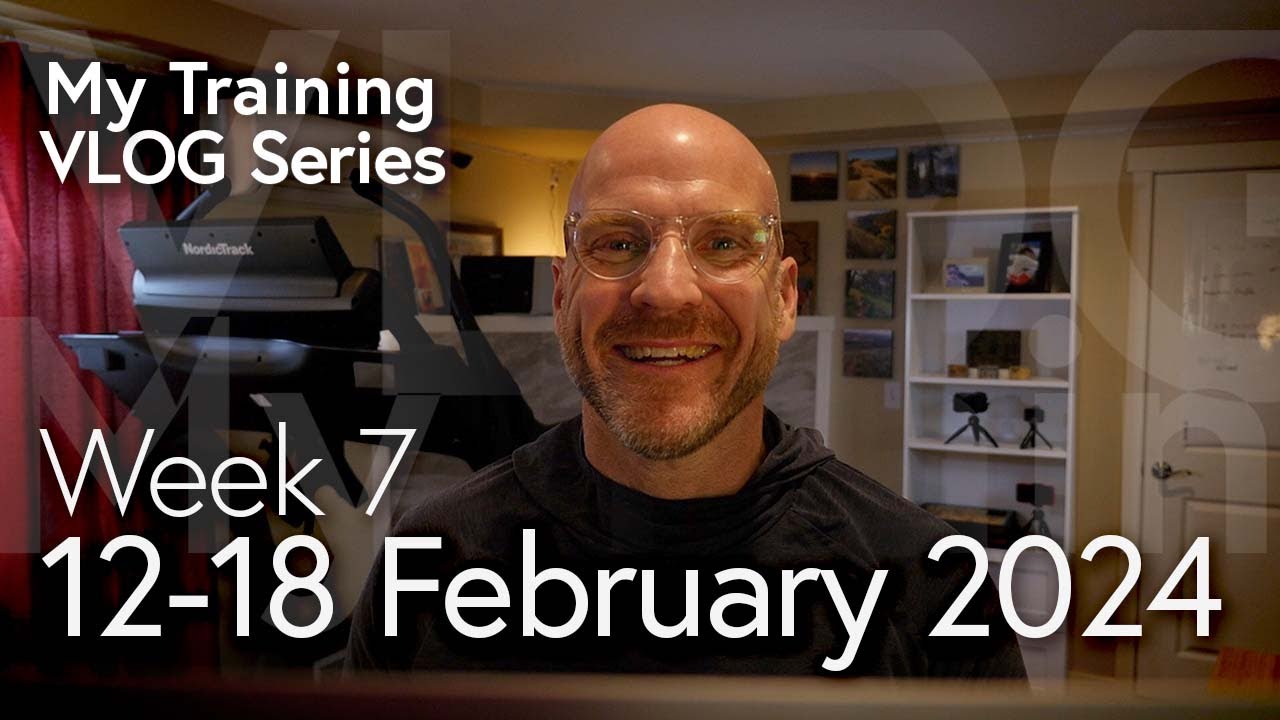 My Training VLOG 12 - 18 February 2024
