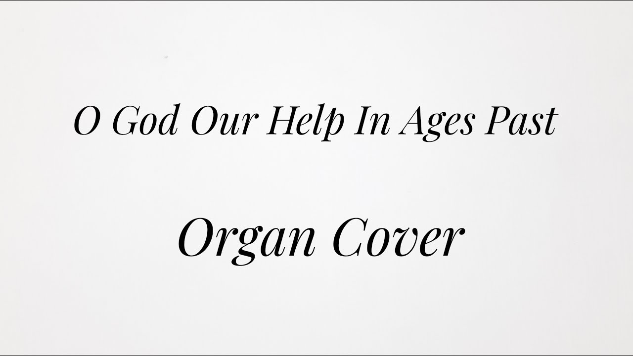 O God Our Help In Ages Past|Hymn|Descant|Organ Cover