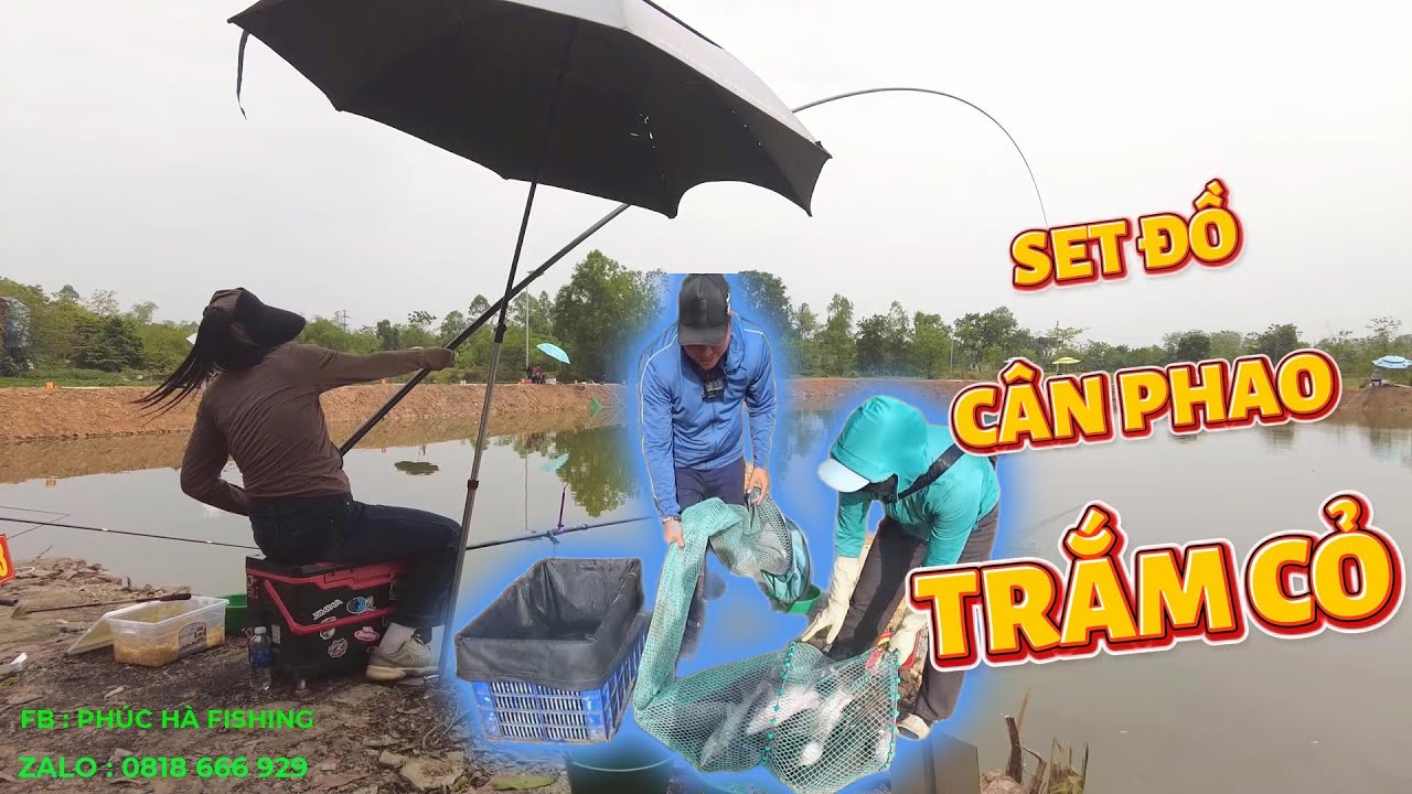 SET ĐỒ , CÂN PHAO VÀ QUÁ TRÌNH XẢ Ổ CÂU CÁ TRẮM CỎ - PHÚC HÀ FISHING