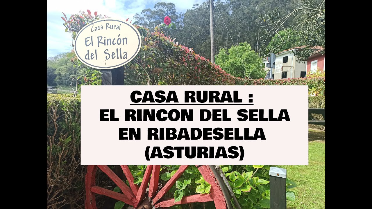 CASA RURAL  EL RINCON DEL SELLA.(RIBADESELLA-ASTURIAS)