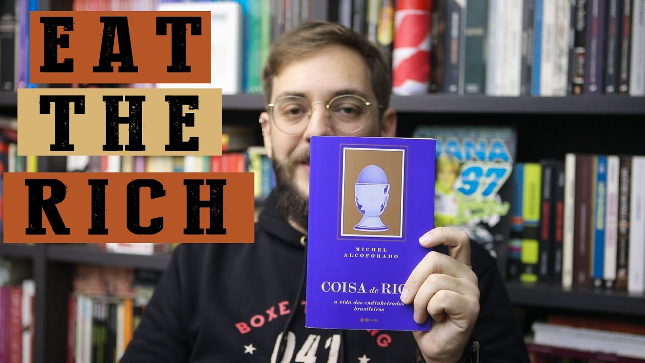 S09E35: Coisa de rico: A vida dos endinheirados brasileiros, de Michel Alcoforado