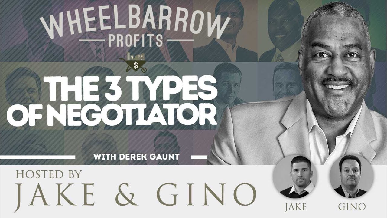 Podcast Wheelbarrow Profits &ndash; 3 typy negocjator&oacute;w z Derekiem Gauntem