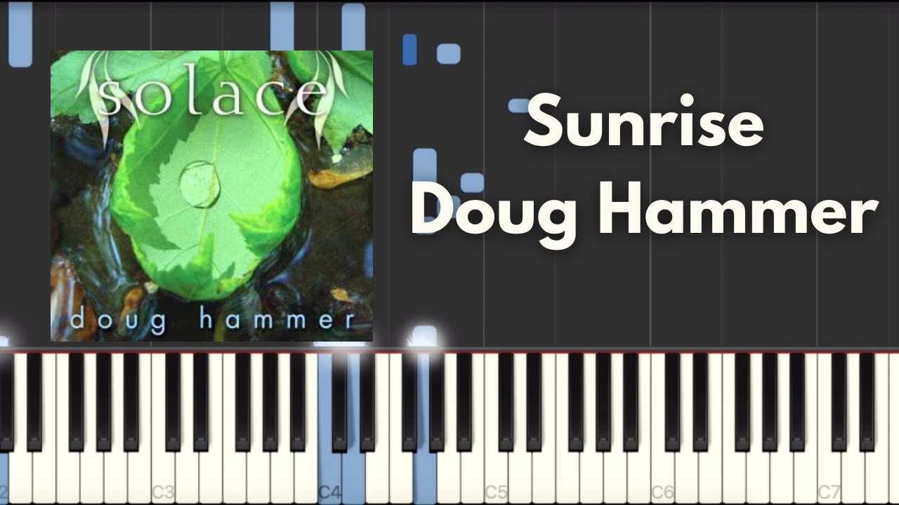 Sunrise - Doug Hammer [Synthesia] (Piano Tutorial)