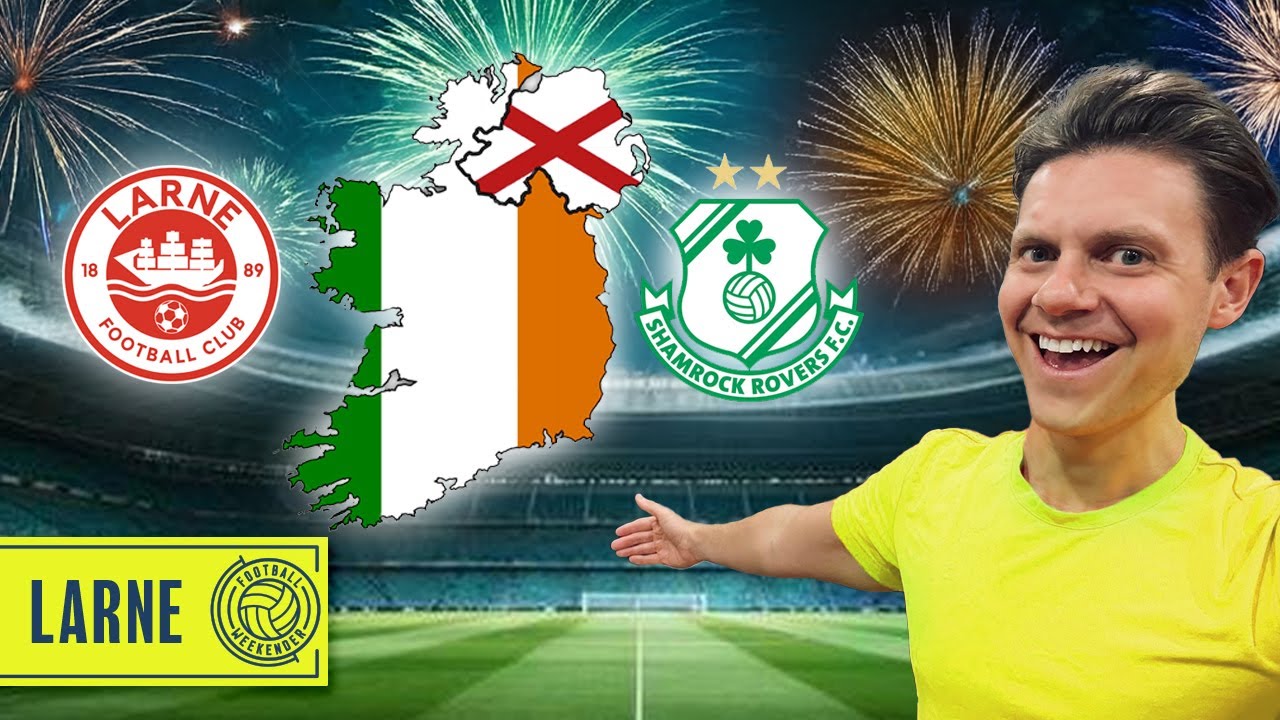 The BATTLE of IRELAND! | Larne (a) | Football Weekender Ep. 35