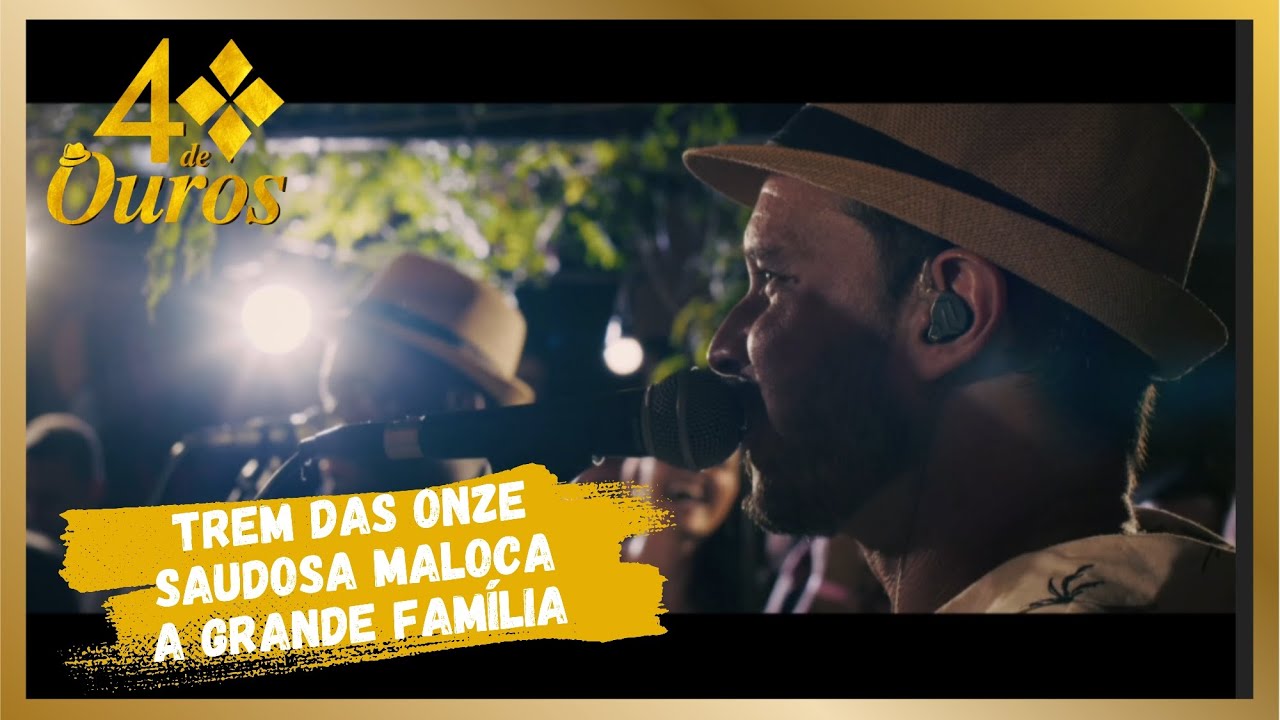 Trem das onze / Saudosa Maloca / A Grande Família