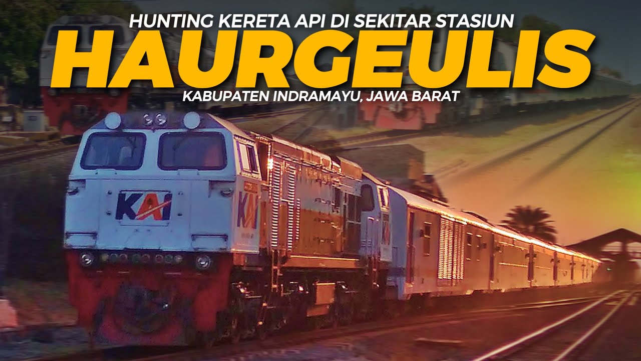 Hunting Kereta Api di sekitar Stasiun Haurgeulis, Stasiun paling Ujung Barat di Kab. Indramayu