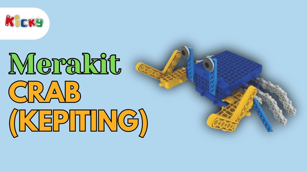 🦀 Cara Merakit Robot Kepiting – Kicky Kit