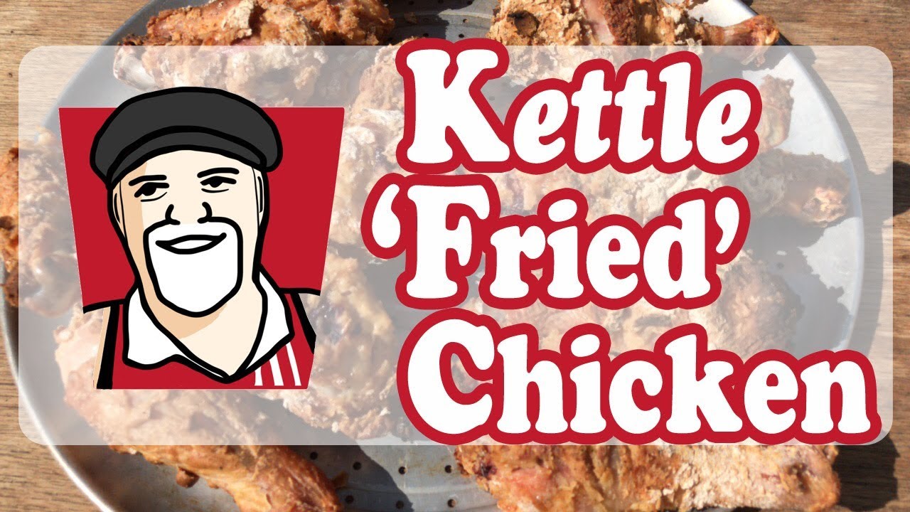 Vortex vs Slow N Sear -  KFC Kettle Fried Chicken