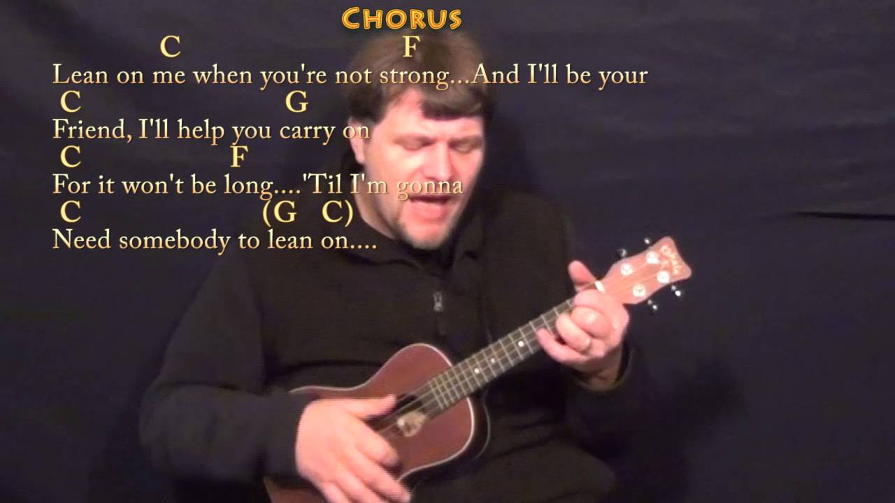 Lean On Me (Bill Withers) Ukulele Cover Lesson with Chords/Lyrics