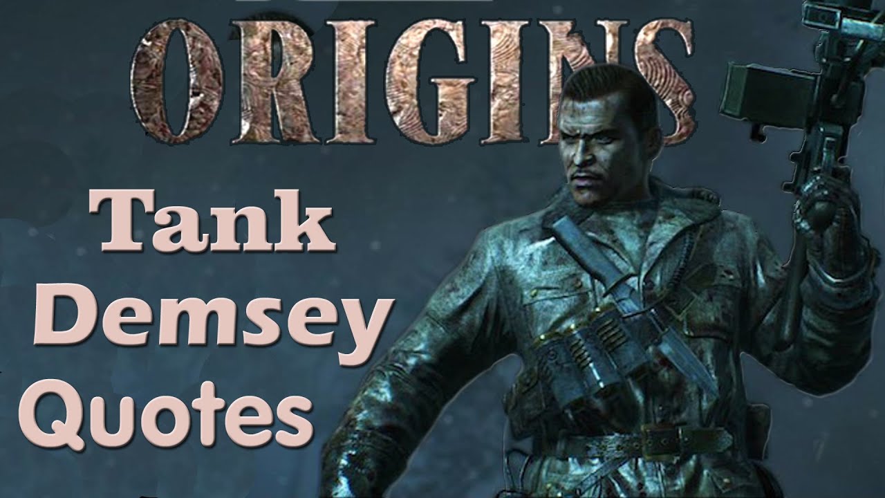 Origins - Tank Dempsey's quotes / sound files (Black Ops II Apocalypse DLC)