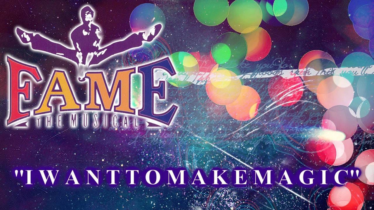 Fame: The Musical - I Want to Make Magic - Karaoke