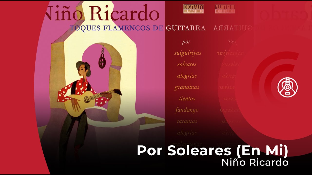 Niño Ricardo - Por Soleares (En Mi) (guitarra flamenca - flamenco guitar)