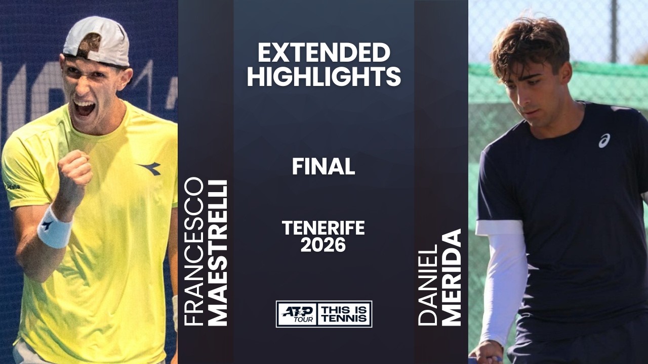 Francesco Maestrelli vs Daniel Mérida | Final Highlights | ATP Challenger Tenerife 2026