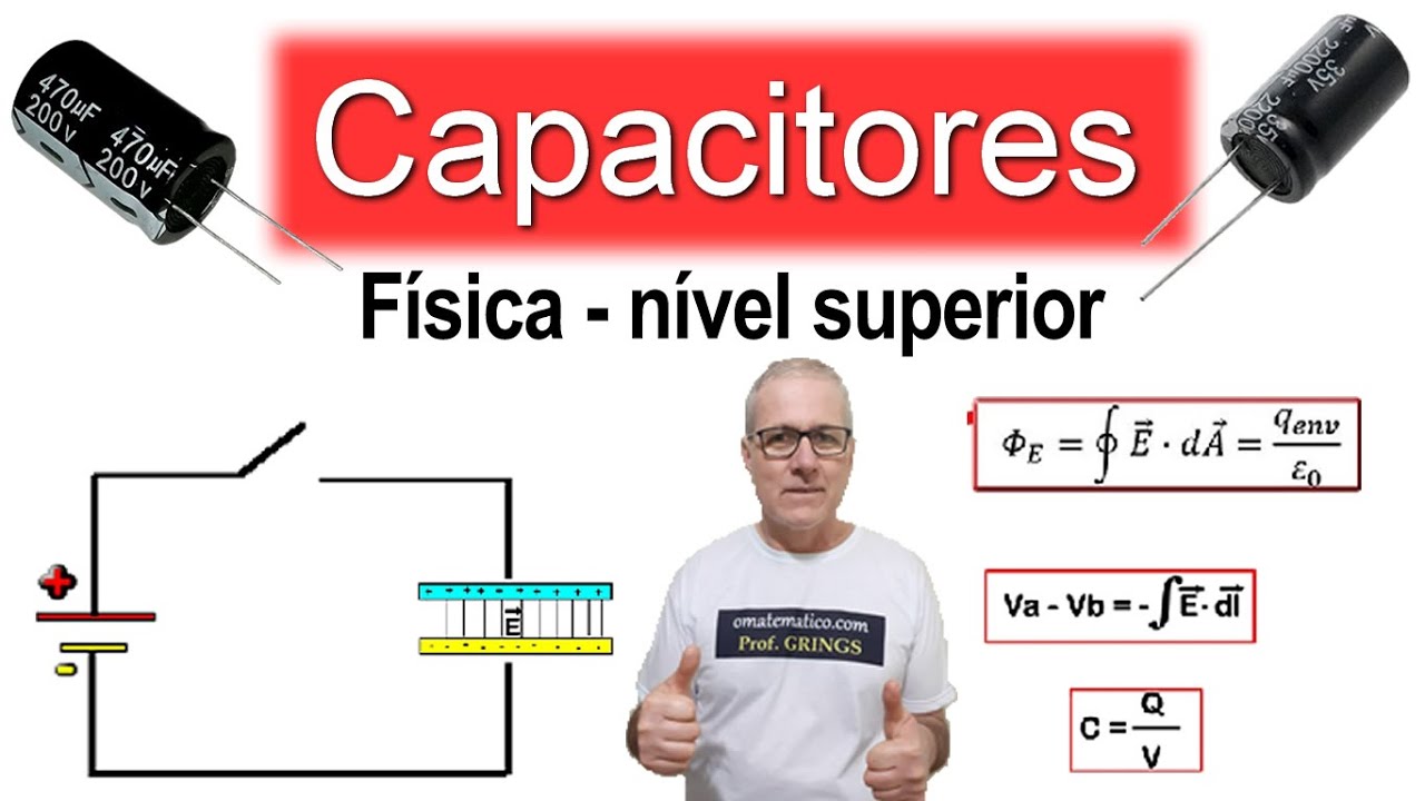 GRINGS - CAPACITORES ( FÍSICA - NÍVEL SUPERIOR )