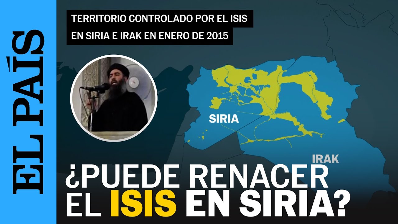ISIS | &iquest;Puede renacer Estado Isl&aacute;mico en Siria tras la ca&iacute;da de El Asad? | EL PA&Iacute;S