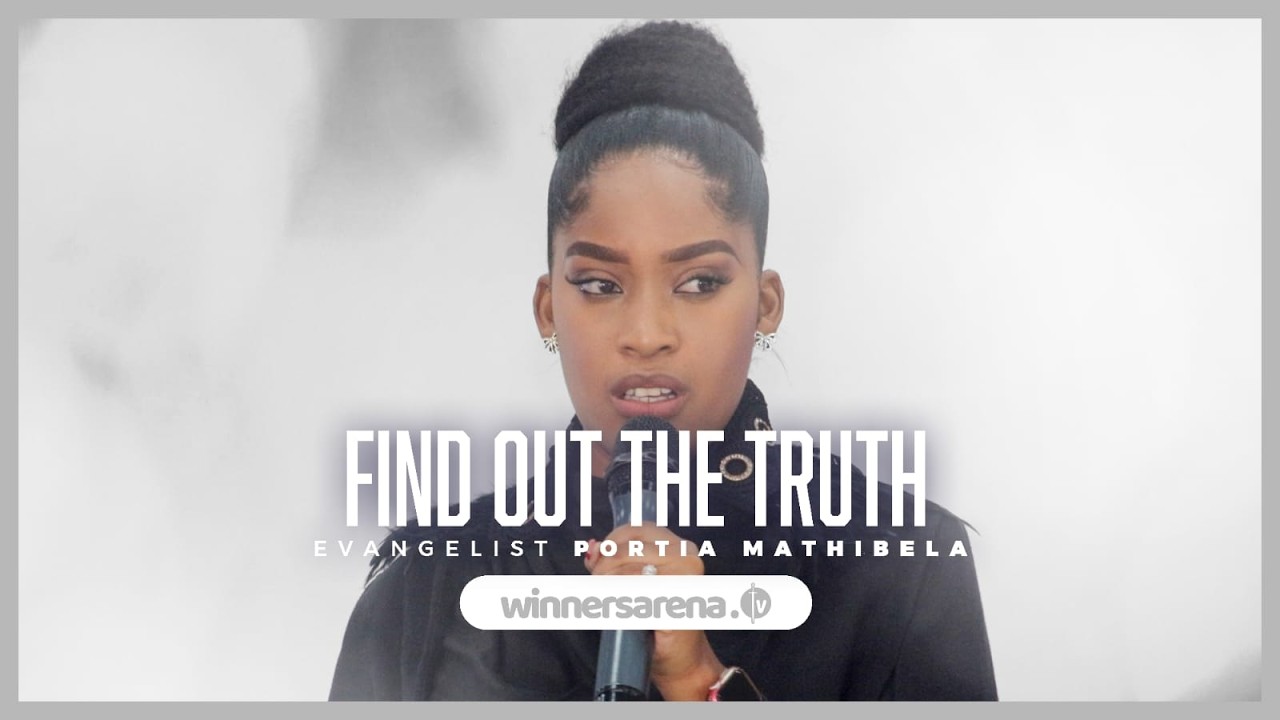 FIND OUT THE TRUTH |EVANGELIST PORTIA MATHIBELA