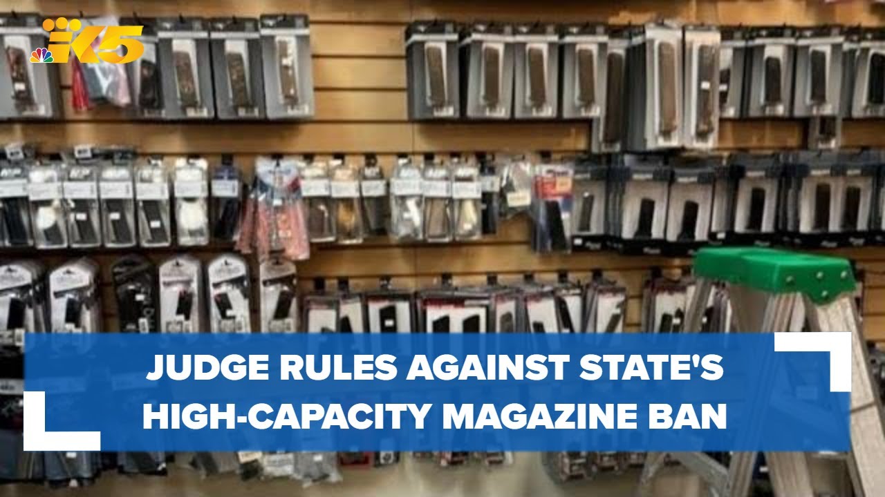 Cowlitz County judge rules Washington's ban on high-capacity magazines is unconstitutional