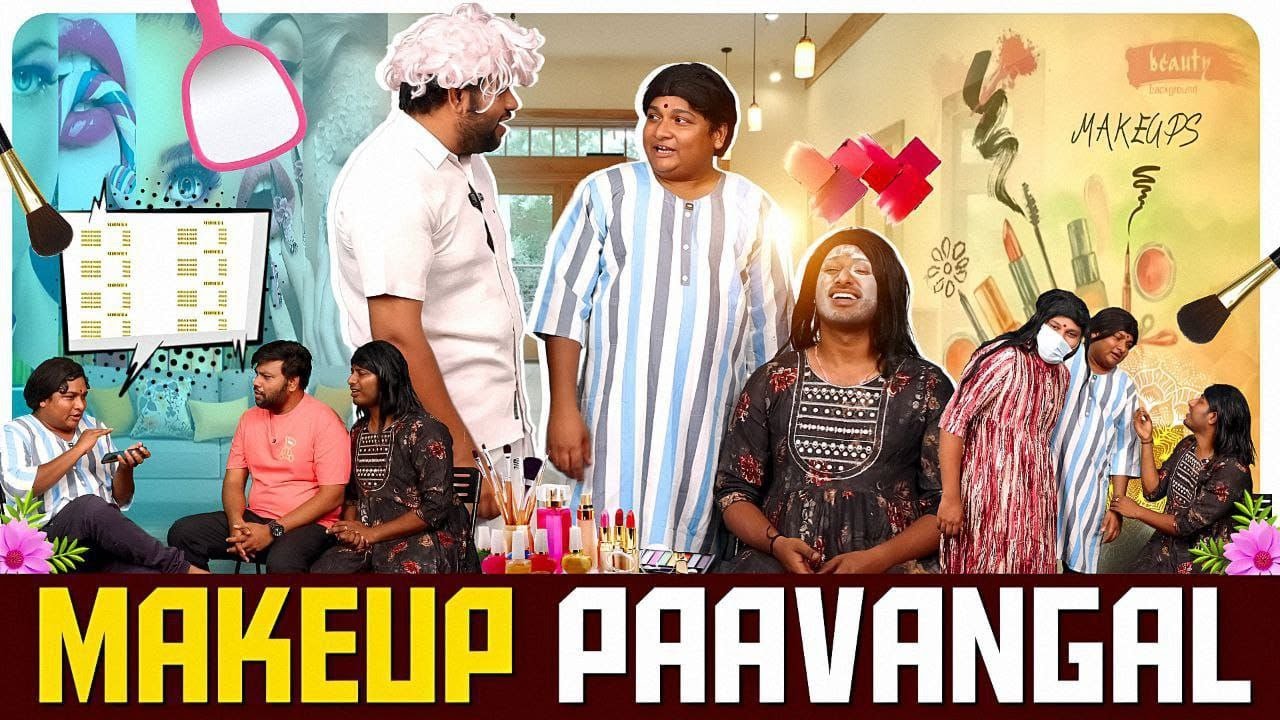 Makeup Paavangal | Parithabangal