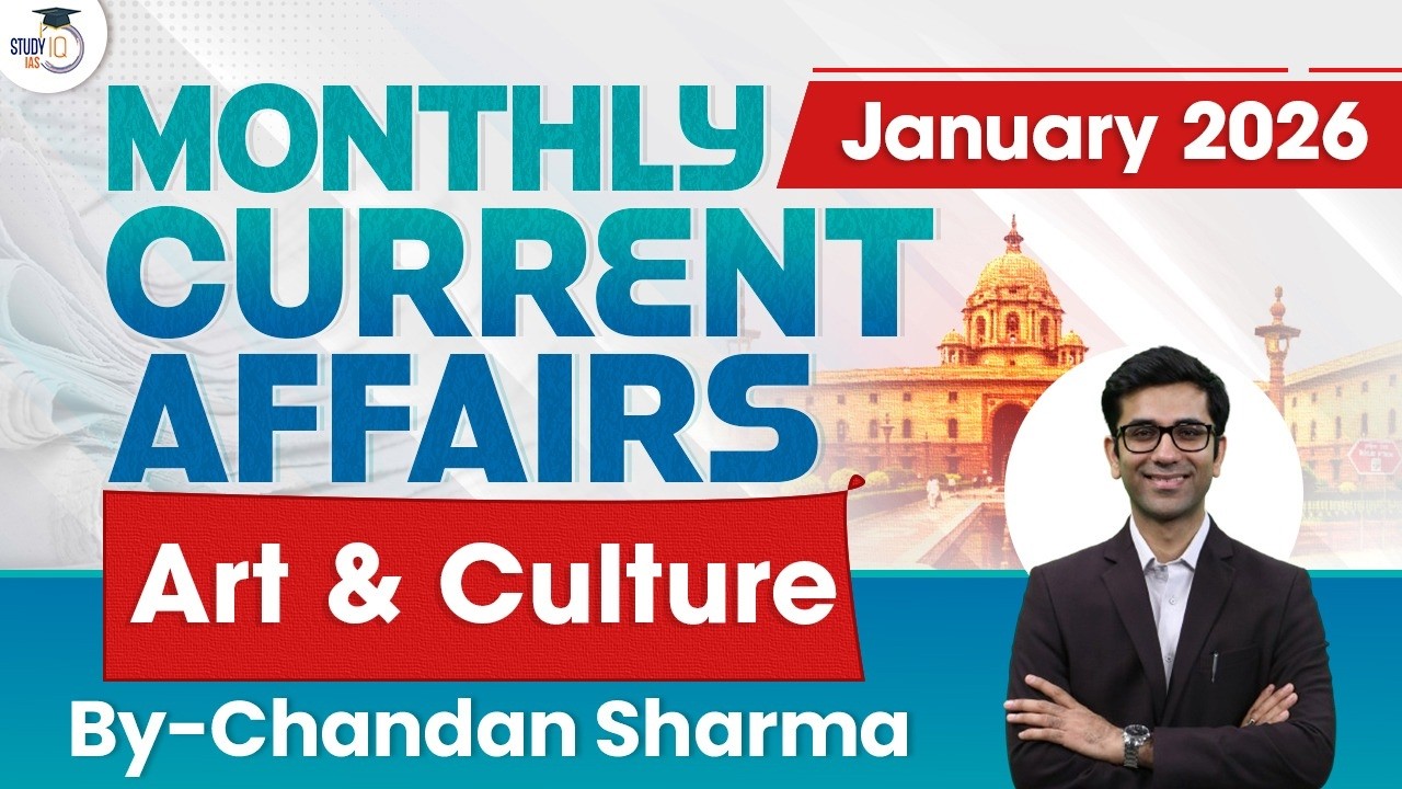 Monthly Current Affairs 2026 | History Art & Culture | January 2026 | UPSC | StudyIQ IAS