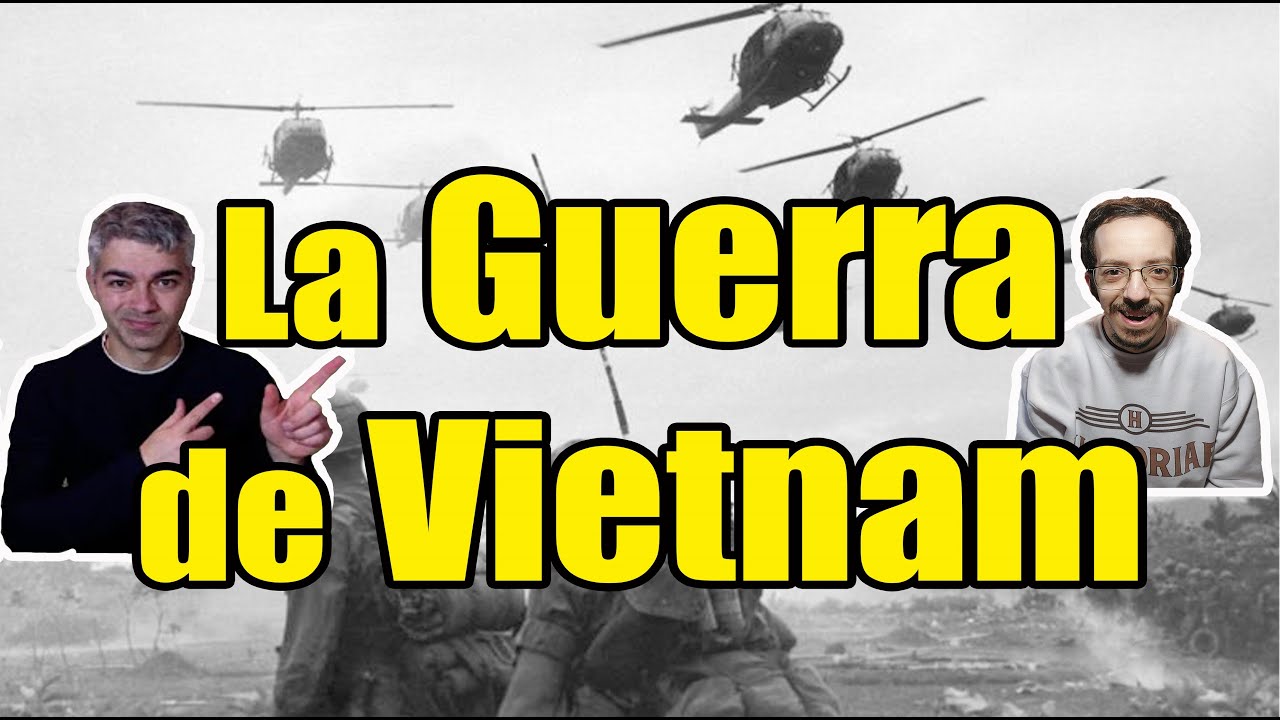 La guerra de VIETNAM (1955-1975): causas, desarrollo y consecuencias