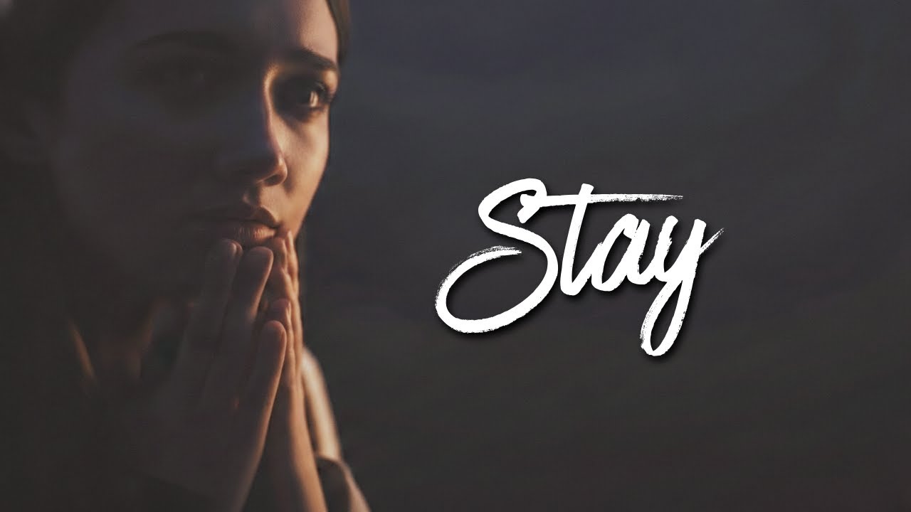 Stay | Full Lyric