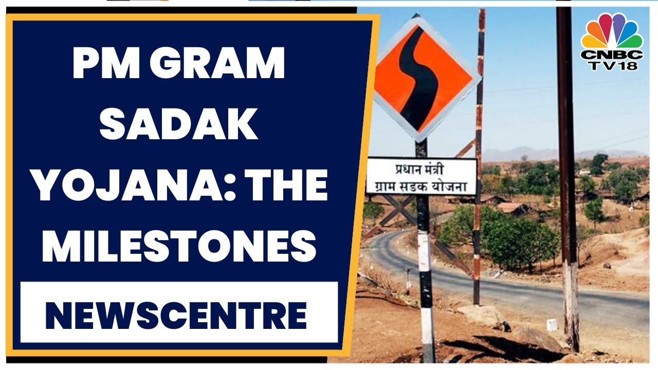 Spotlight On Govt's Rural Road Connectivity Programme | NewsCentre | CNBC TV18