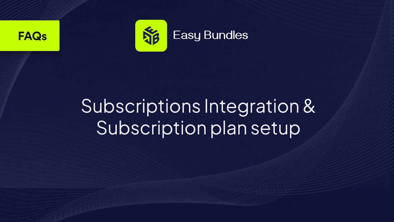 How to Integrate a Shopify Subscription App with Easy Bundle Builder App