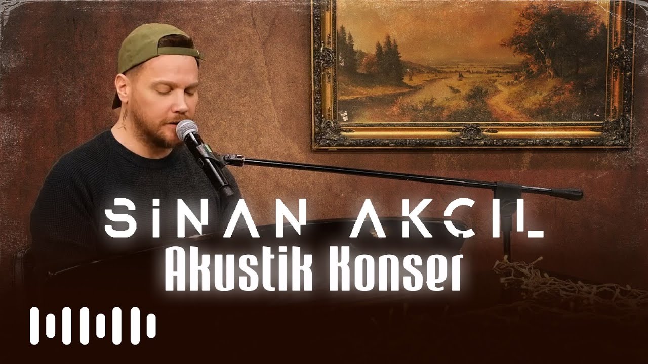 Sinan Akçıl - Akustik Derleme (Konser)