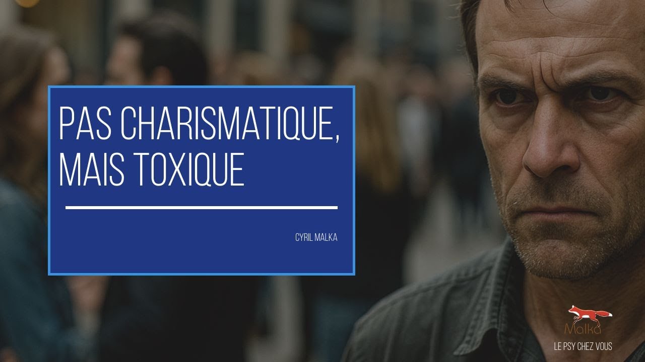 Pas charismatique, mais toxique