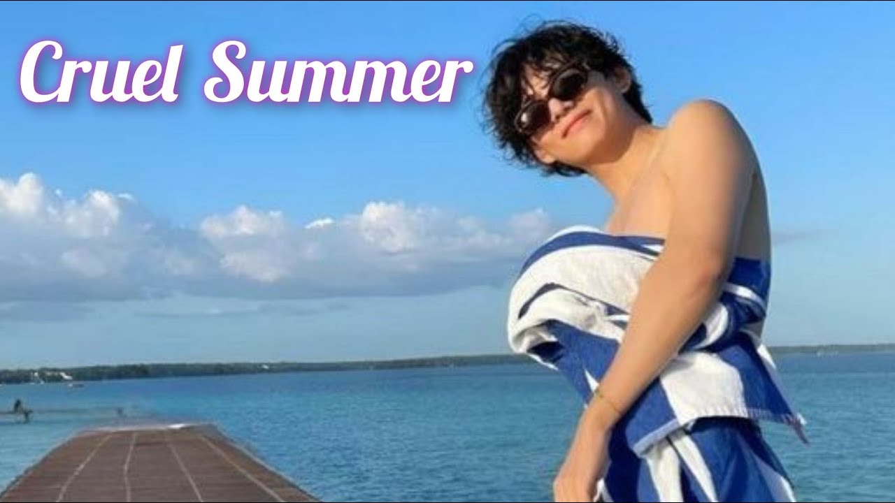 Cruel Summer with Taehyung