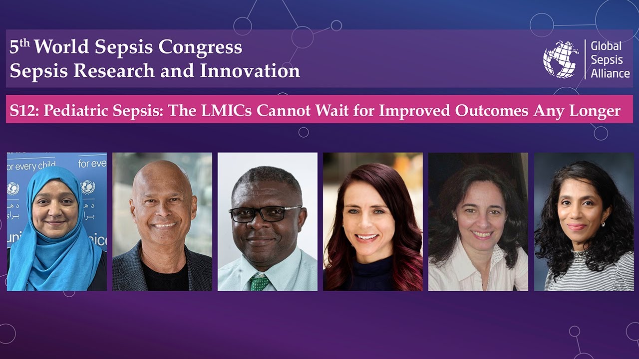 Pediatric Sepsis: The LMICs Cannot Wait for Improved Outcomes Any Longer (Session 12 | 5th WSC)