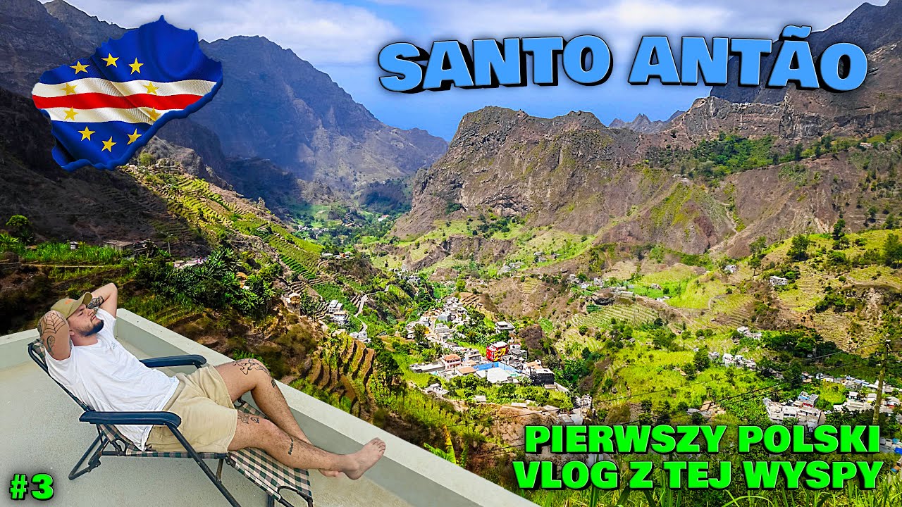 PIERWSI POLACY NA SANTO ANTAO | CABO VERDE |WYSPY ZIELONEGO PRZYLĄDKA #3 [4K]